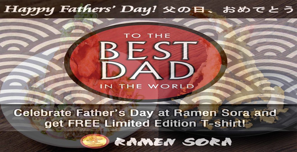 RAMEN SORA'S Father’s Day Treat