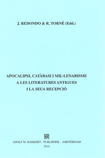 Redondo, J. - Torne, R. (eds.), Apocalipsi, Catabasi i Mil.lenarisme a les literatures antigues i la seua recepcio