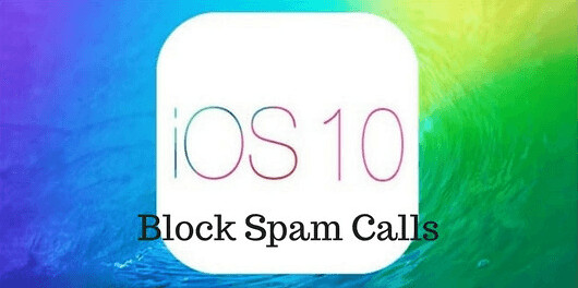 block-spam-calls-ios-10