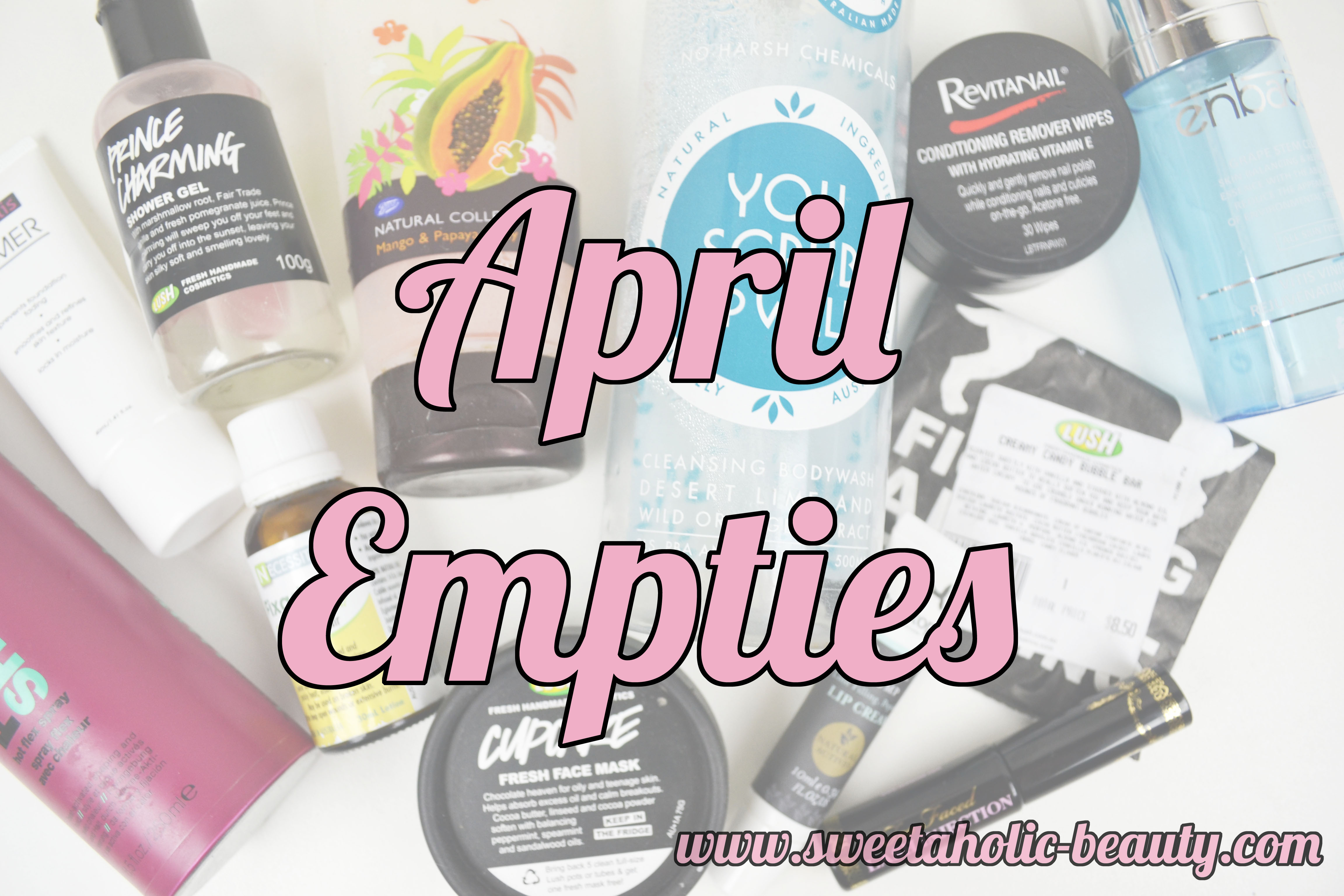 April Empties, Empties, Revitanail, Australis, Puretopia, Too Faced, Fixaderm, Enbacci, KMS, Lush, Lush Cosmetics, Boots, BX Earth, 